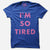 I'm So Tired (Adult unisex) T-Shirt - BLUE
